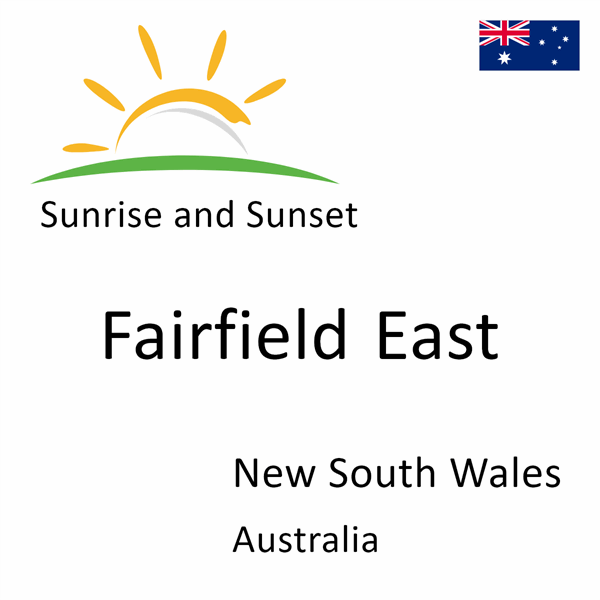 Sunrise and sunset times for Fairfield East, New South Wales, Australia
