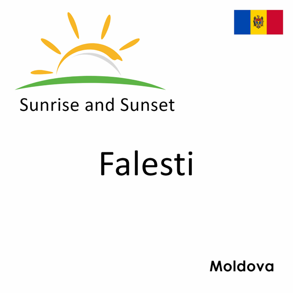 Sunrise and sunset times for Falesti, Moldova