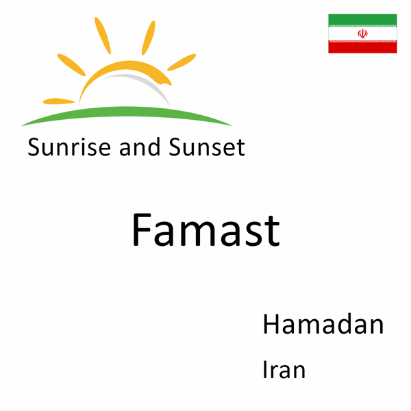 Sunrise and sunset times for Famast, Hamadan, Iran
