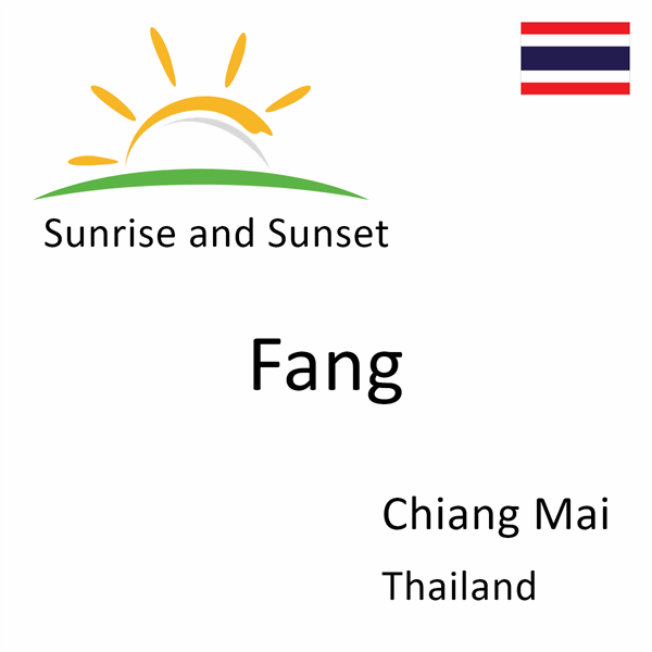 Sunrise and sunset times for Fang, Chiang Mai, Thailand