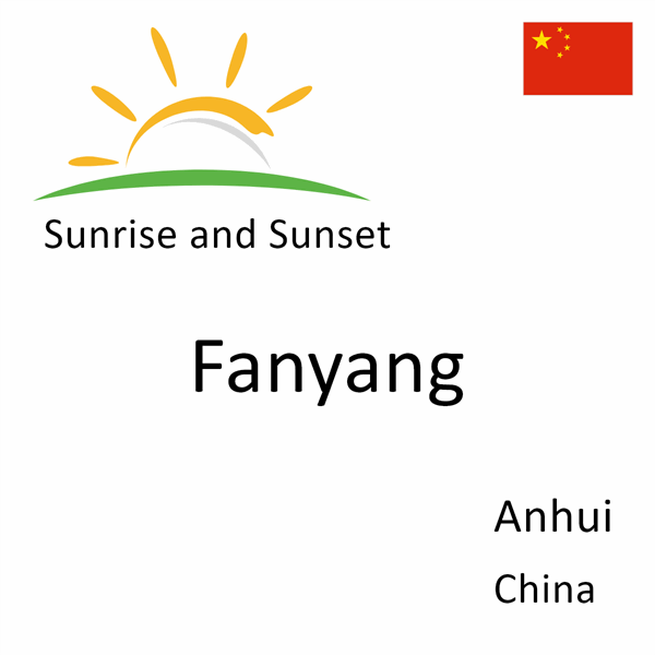 Sunrise and sunset times for Fanyang, Anhui, China