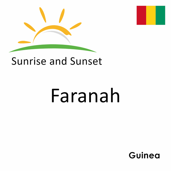 Sunrise and sunset times for Faranah, Guinea