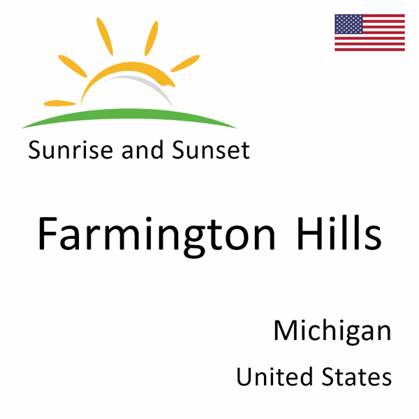 Sunrise and sunset times for Farmington Hills, Michigan, United States