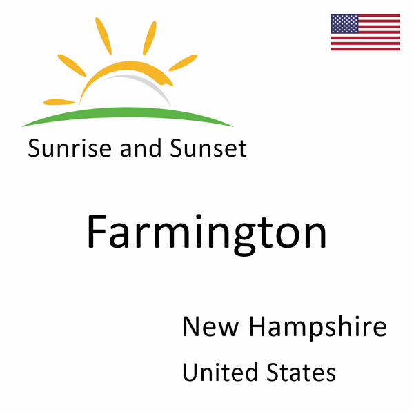 Sunrise and sunset times for Farmington, New Hampshire, United States