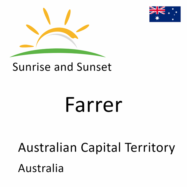 Sunrise and sunset times for Farrer, Australian Capital Territory, Australia