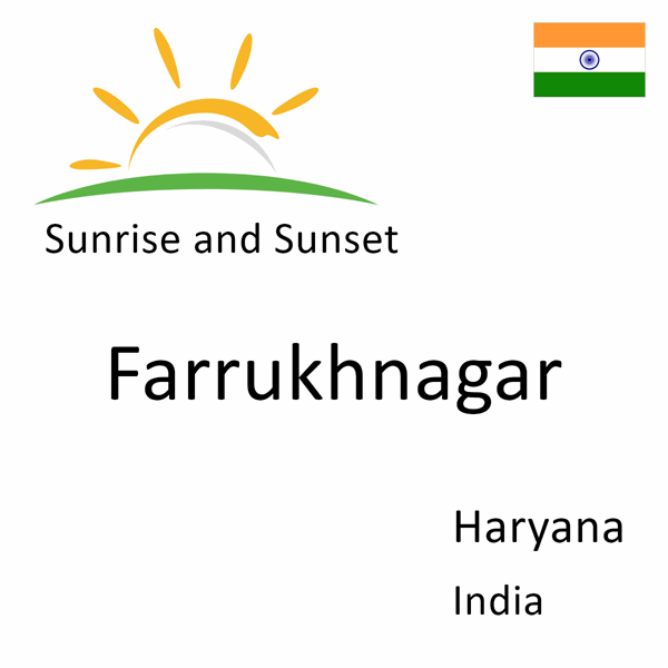 Sunrise and sunset times for Farrukhnagar, Haryana, India