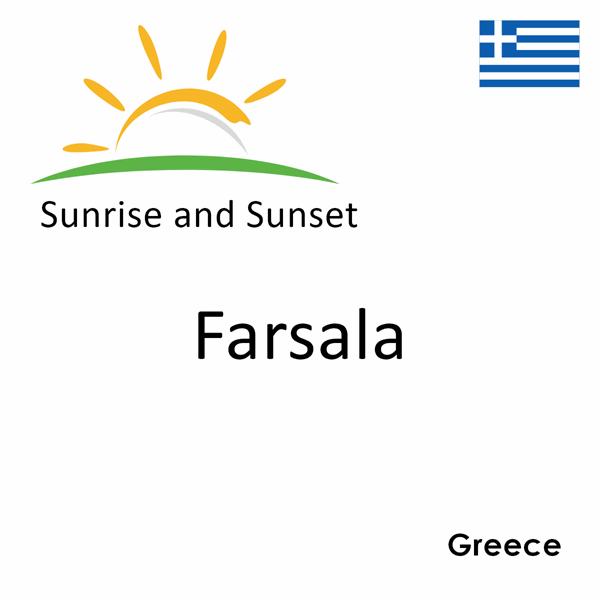 Sunrise and sunset times for Farsala, Greece