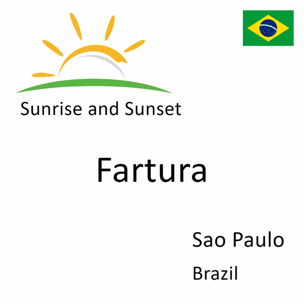 Sunrise and sunset times for Fartura, Sao Paulo, Brazil