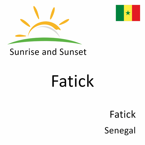Sunrise and sunset times for Fatick, Fatick, Senegal