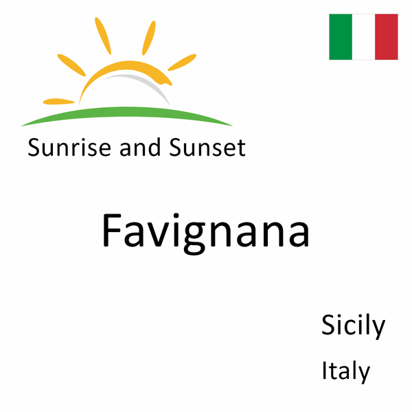 Sunrise and sunset times for Favignana, Sicily, Italy