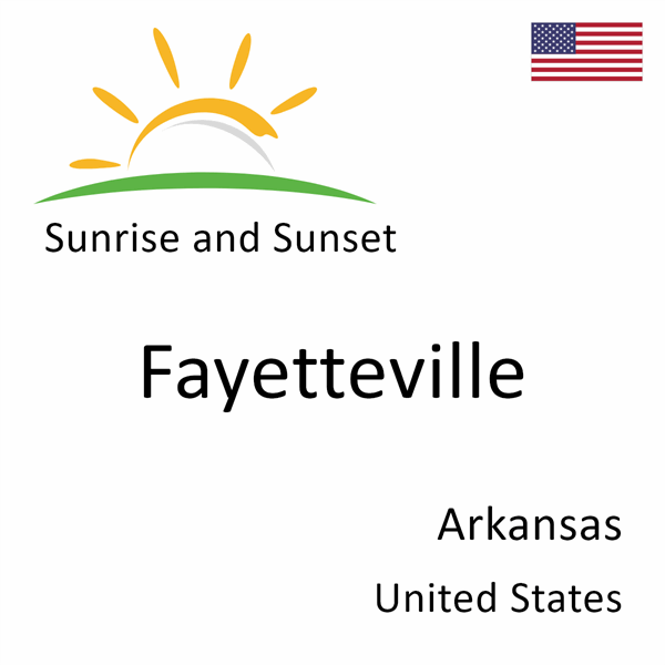 Sunrise and sunset times for Fayetteville, Arkansas, United States