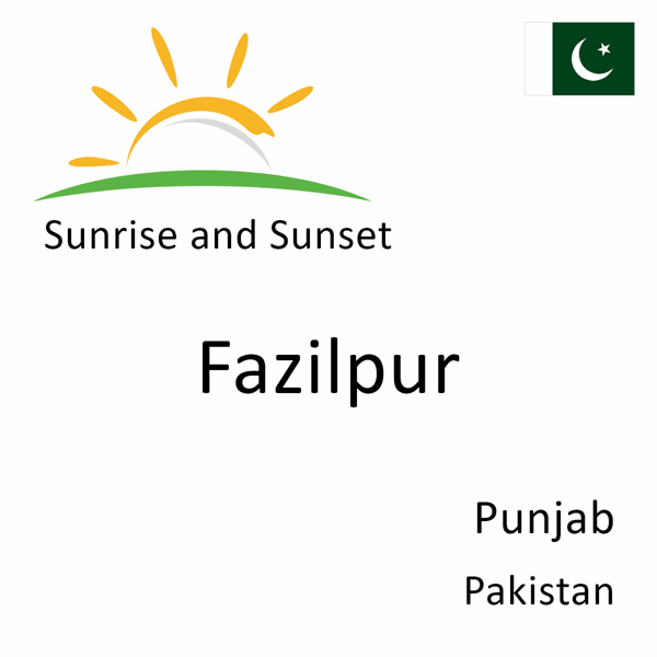 Sunrise and sunset times for Fazilpur, Punjab, Pakistan