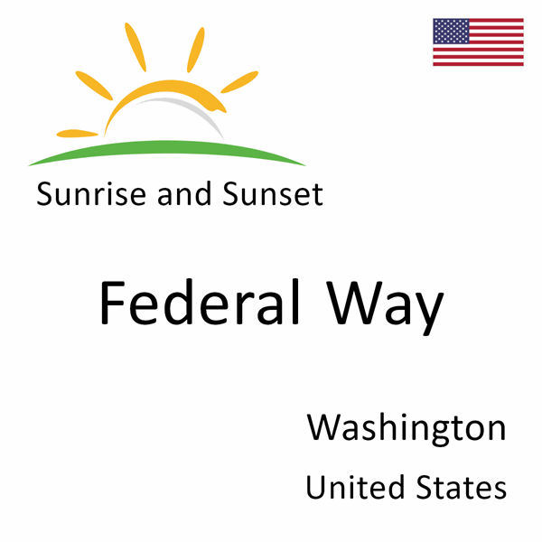 Sunrise and sunset times for Federal Way, Washington, United States