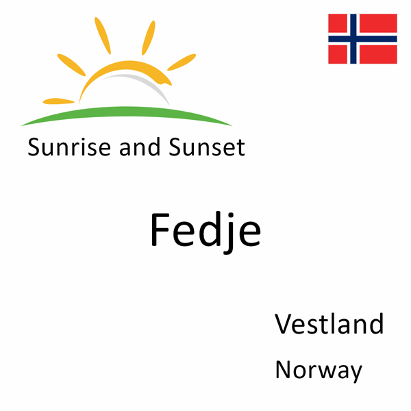 Sunrise and sunset times for Fedje, Vestland, Norway