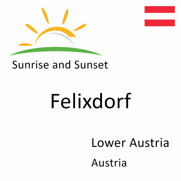 Sunrise and sunset times for Felixdorf, Lower Austria, Austria