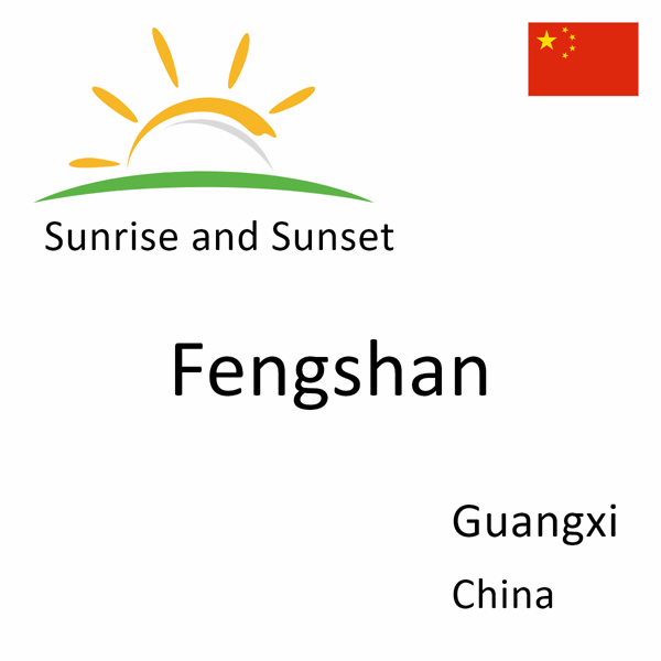 Sunrise and sunset times for Fengshan, Guangxi, China