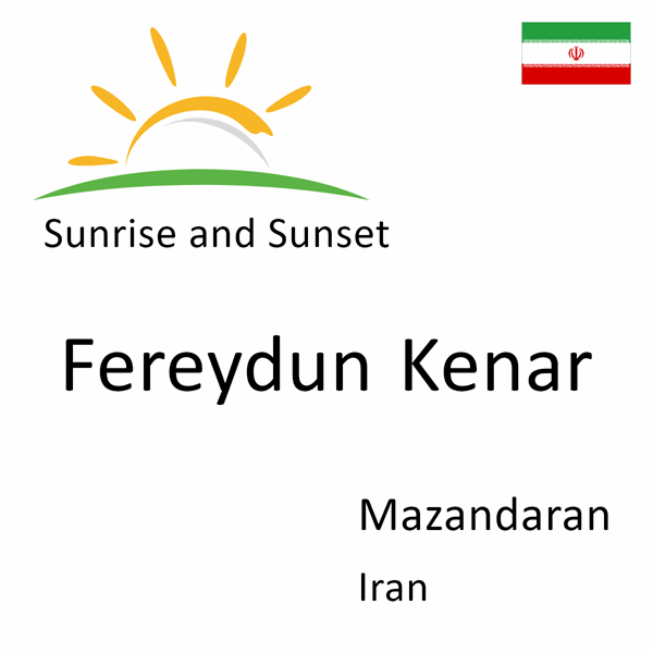 Sunrise and sunset times for Fereydun Kenar, Mazandaran, Iran