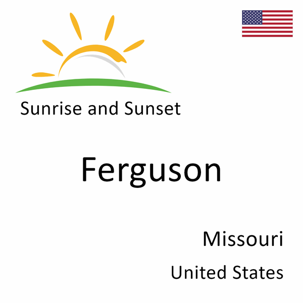 Sunrise and sunset times for Ferguson, Missouri, United States