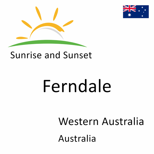 Sunrise and sunset times for Ferndale, Western Australia, Australia