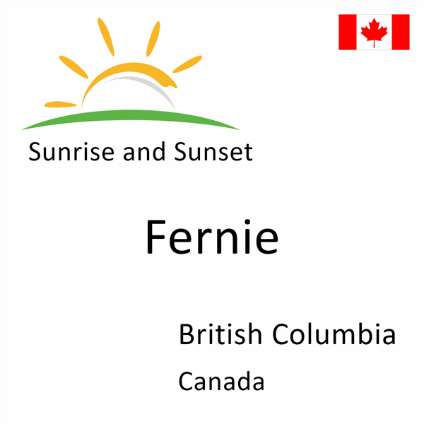 Sunrise and sunset times for Fernie, British Columbia, Canada