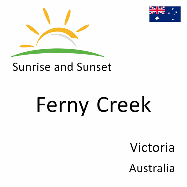 Sunrise and sunset times for Ferny Creek, Victoria, Australia