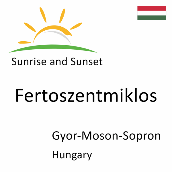 Sunrise and sunset times for Fertoszentmiklos, Gyor-Moson-Sopron, Hungary