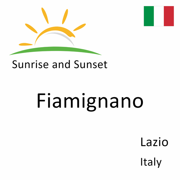 Sunrise and sunset times for Fiamignano, Lazio, Italy