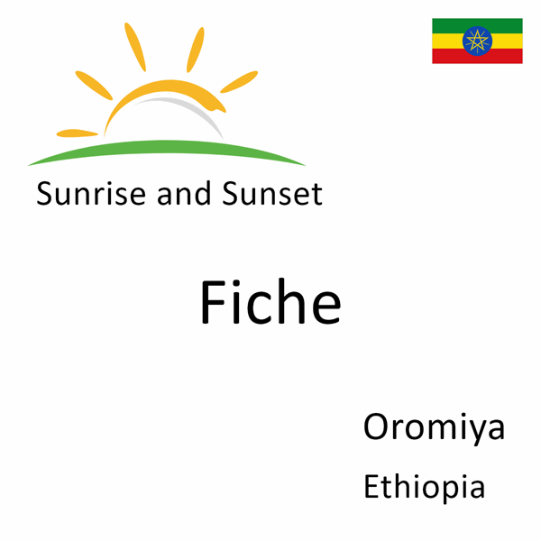 Sunrise and sunset times for Fiche, Oromiya, Ethiopia