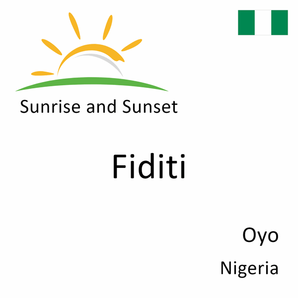 Sunrise and sunset times for Fiditi, Oyo, Nigeria