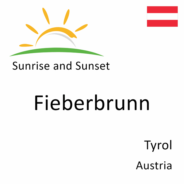 Sunrise and sunset times for Fieberbrunn, Tyrol, Austria