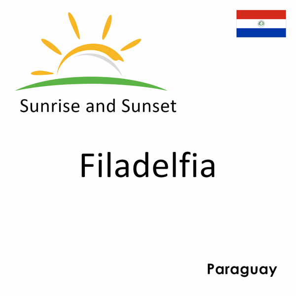 Sunrise and sunset times for Filadelfia, Paraguay