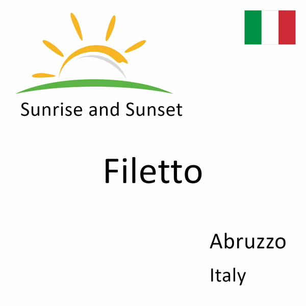 Sunrise and sunset times for Filetto, Abruzzo, Italy
