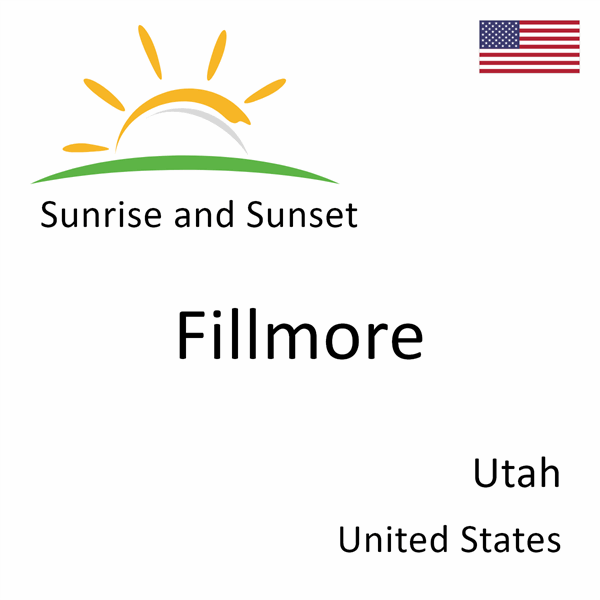 Sunrise and sunset times for Fillmore, Utah, United States