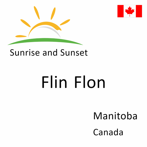 Sunrise and sunset times for Flin Flon, Manitoba, Canada