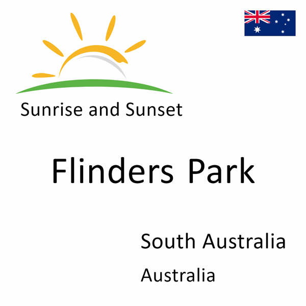 Sunrise and sunset times for Flinders Park, South Australia, Australia