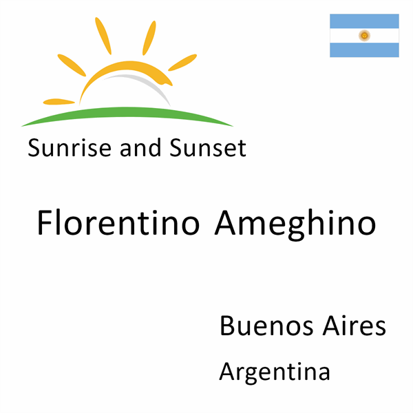 Sunrise and sunset times for Florentino Ameghino, Buenos Aires, Argentina