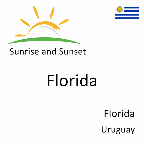 Sunrise and sunset times for Florida, Florida, Uruguay