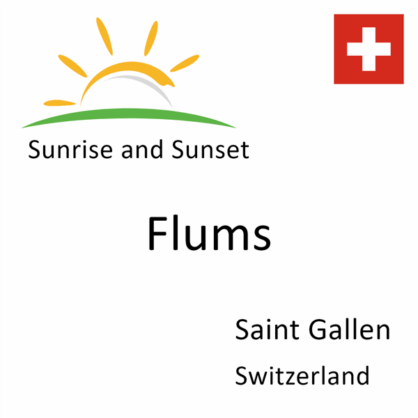 Sunrise and sunset times for Flums, Saint Gallen, Switzerland