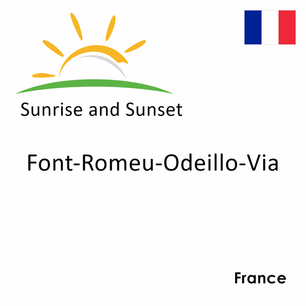 Sunrise and sunset times for Font-Romeu-Odeillo-Via, France