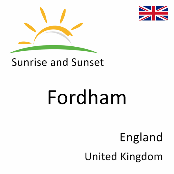 Sunrise and sunset times for Fordham, England, United Kingdom