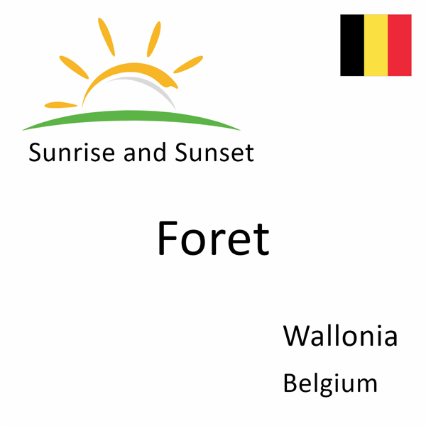 Sunrise and sunset times for Foret, Wallonia, Belgium