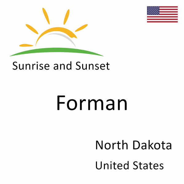 Sunrise and sunset times for Forman, North Dakota, United States