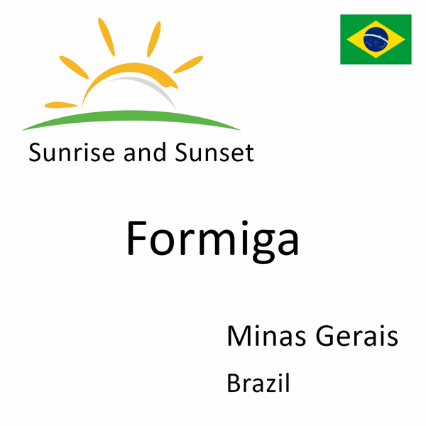Sunrise and sunset times for Formiga, Minas Gerais, Brazil