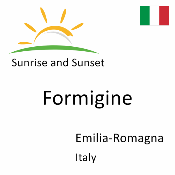 Sunrise and sunset times for Formigine, Emilia-Romagna, Italy