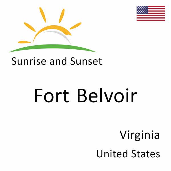 Sunrise and sunset times for Fort Belvoir, Virginia, United States