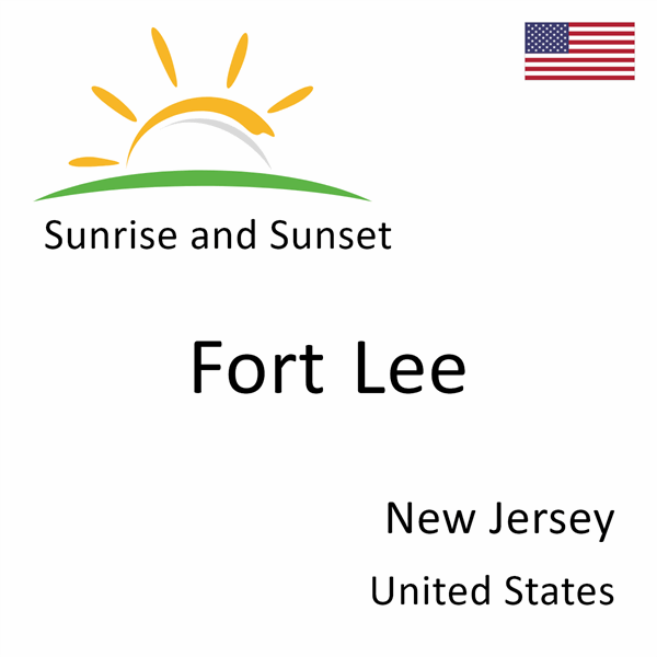 Sunrise and sunset times for Fort Lee, New Jersey, United States