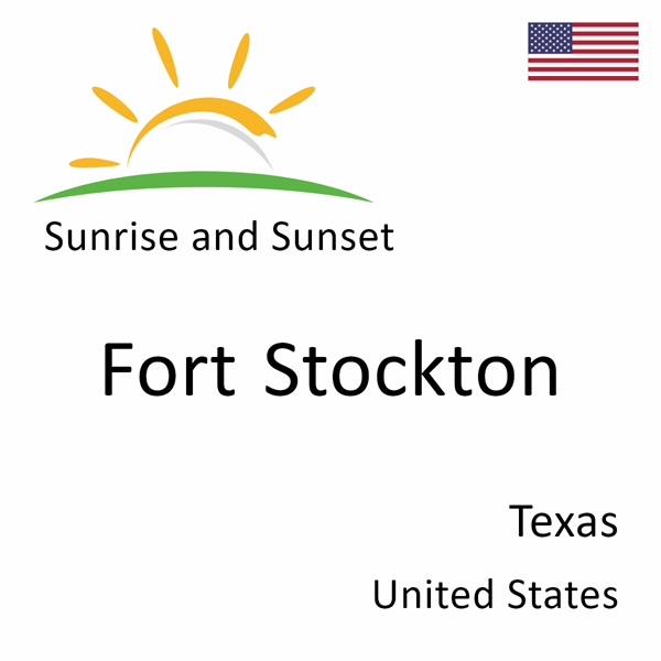 Sunrise and sunset times for Fort Stockton, Texas, United States