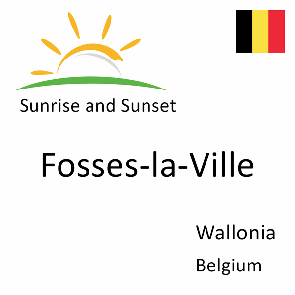 Sunrise and sunset times for Fosses-la-Ville, Wallonia, Belgium