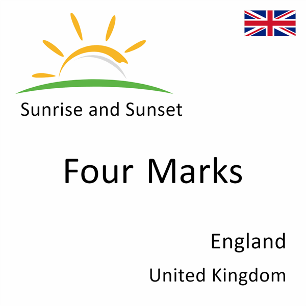 Sunrise and sunset times for Four Marks, England, United Kingdom