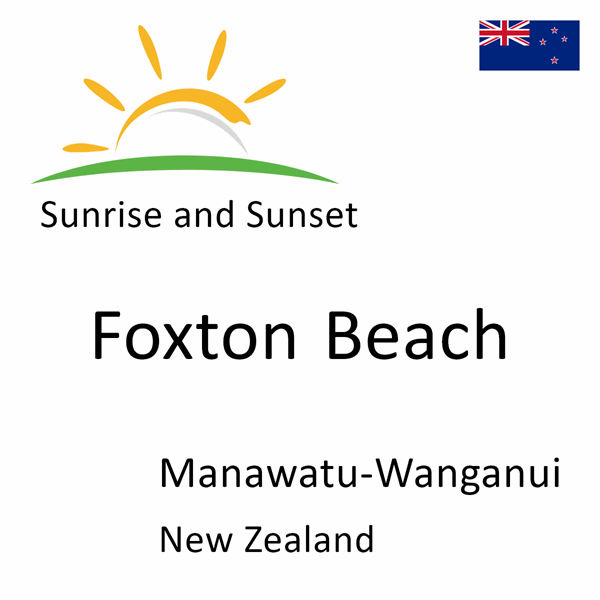 Sunrise and sunset times for Foxton Beach, Manawatu-Wanganui, New Zealand